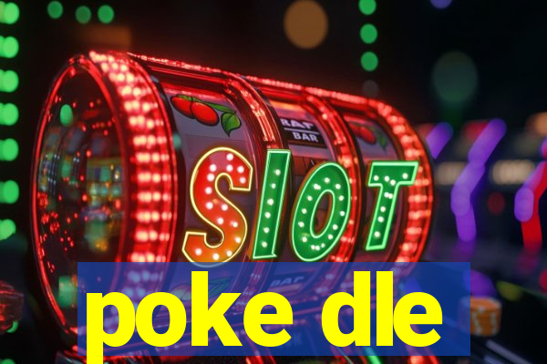 poke dle